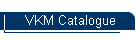 VKM Catalogue